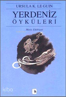 Yerdeniz Öyküleri Ursula Kroeber Le Guin (Ursula K. LeGuin)