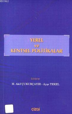 Yerel ve Kentsel Politikalar M. Akif Çukurçayır