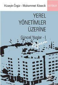 Yerel Yönetimler Üzerine Güncel Yazılar 1 Hüseyin Özgür