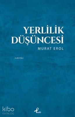 Yerlilik Düşüncesi Murat Erol