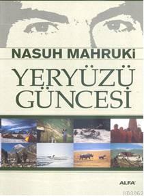 Yeryüzü Güncesi Nasuh Mahruki