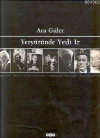 Yeryüzünde Yedi İz Ara Güler