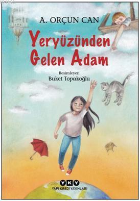 Yeryüzünden Gelen Adam A.Orçun Can