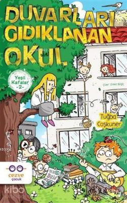 Yeşil Kafalar 2 - Duvarları Gıdıklanan Okul Tuğba Coşkuner