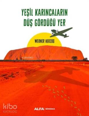 Yeşil Karıncaların Düş Gördüğü Yer Werner Herzog