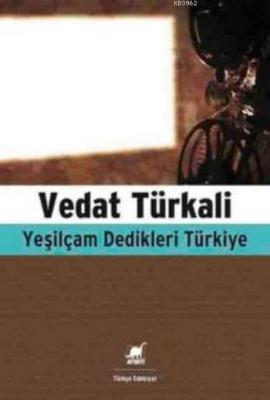 Yeşilçam Dedikleri Türkiye Vedat Türkali