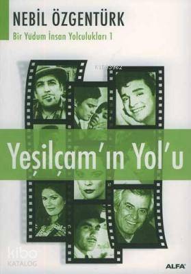 Yeşilçam'ın Yol'u Nebil Özgentürk