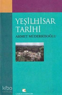 Yeşilhisar Tarihi Ahmet Müderrisoğlu