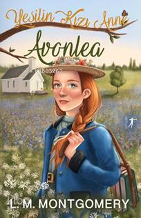 Yeşilin Kızı Anne 2: Avonlea L. M. Montgomery