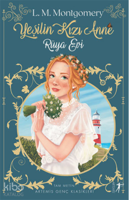 Yeşilin Kızı Anne 5: Rüya Evi Lucy Maud Montgomery