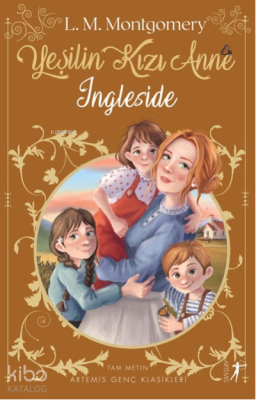 Yeşilin Kızı Anne 6: Ingleside Lucy Maud Montgomery