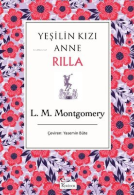 Yeşilin Kızı Anne 8 ; Rilla Lucy Maud Montgomery