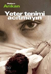 Yeter Tenimi Acıtmayın Meltem Arıkan