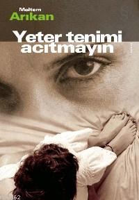 Yeter Tenimi Acıtmayın Meltem Arıkan