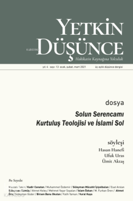 Yetkin Düşünce Sayı 13 - Solun Serencamı, Kurtuluş Teolojisi ve İslami