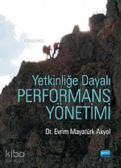 Yetkinliğe Dayalı Performans Yönetimi Evrim Mayatürk Akyol