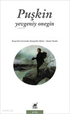 Yevgeniy Onegin Aleksandr Sergeyeviç Puşkin