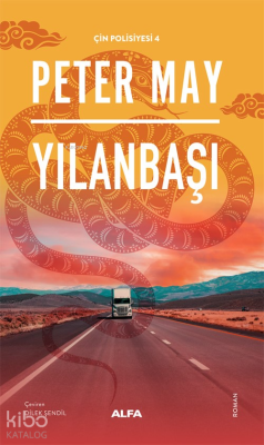 Yılanbaşı ;Çin Polisiyesi - 4 Peter May