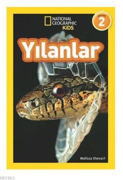 Yılanlar (Seviye 2); National Geographic Kids Melissa Stewart