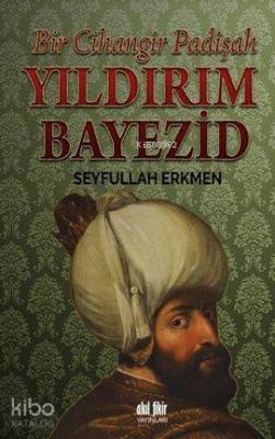 Yıldırım Bayezid Seyfullah Erkmen