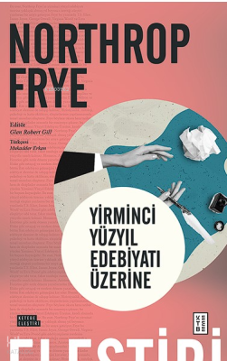 Yirminci Yüzyıl Edebiyatı Üzerine Northrop Frye