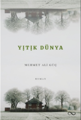 Yitik Dünya Mehmet Ali Güç