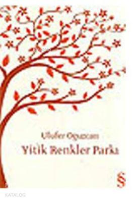 Yitik Renkler Parkı Ulufer Oğuzcan