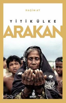 Yitik Ülke Arakan Haşim Ay