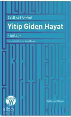 Yitip Giden Hayat Celal Al-i Ahmed