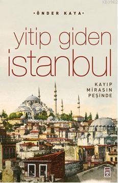 Yitip Giden İstanbul Önder Kaya