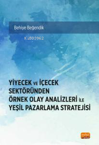 Yiyecek ve İçecek Sektöründen Örnek Olay Analizleri ile Yeşil Pazarlam