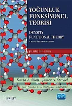 Yoğunluk Fonksiyonel Teorisi; Density Functional Theory David S. Sholl