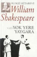 Yok Yere Yaygara William Shakespeare