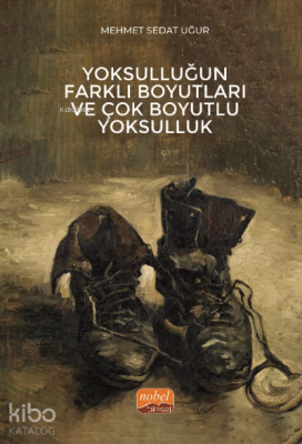 Yoksulluğun Farklı Boyutları ve Çok Boyutlu Yoksulluk Mehmet Sedat Uğu