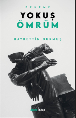 Yokuş Ömrüm Hayrettin Durmuş