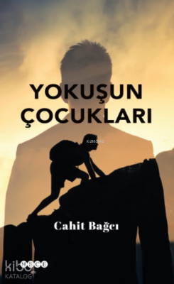 Yokuşun Çocukları Cahit Bağcı