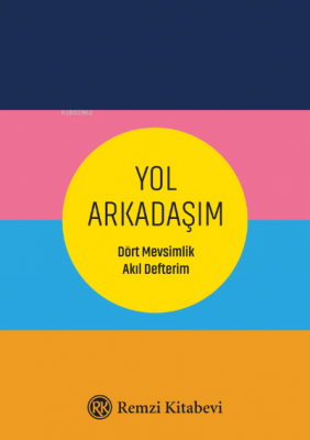 Yol Arkadaşım Dört Mevsimlik Akıl Defterim Özlem Göçek