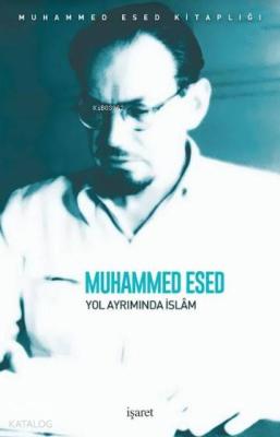 Yol Ayrımında İslâm Muhammed Esed