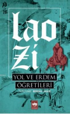 Yol ve Erdem Öğretileri Lao Zi