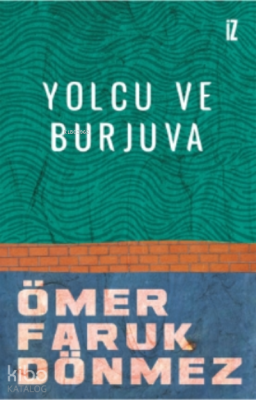 Yolcu ve Burjuva Ömer Faruk Dönmez