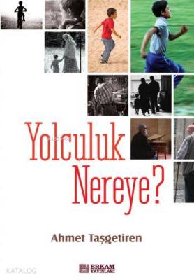 Yolculuk Nereye Ahmet Taşgetiren