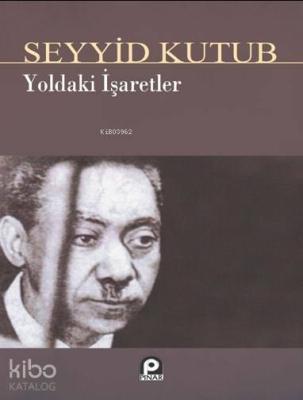 Yoldaki İşaretler Seyyid Kutub