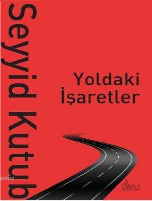 Yoldaki İşaretler Seyyid Kutub