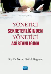 Yönetici Sekreterliğinden Yönetici Asistanlığına Nuran Öztürk Başpınar