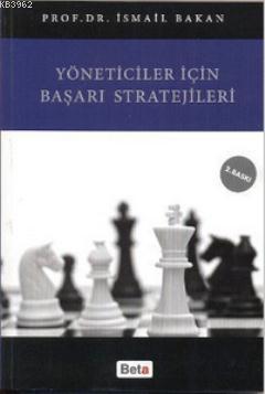 Yöneticiler İçin Başarı Stratejileri İsmail Bakan