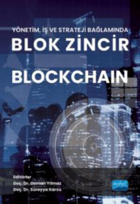 Yönetim, İş ve Strateji Bağlamında Blok Zincir Blockchain Osman Yılmaz