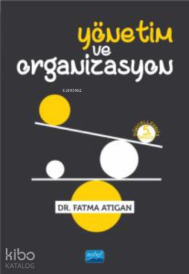 Yönetim ve Organizasyon Fatma Atıgan