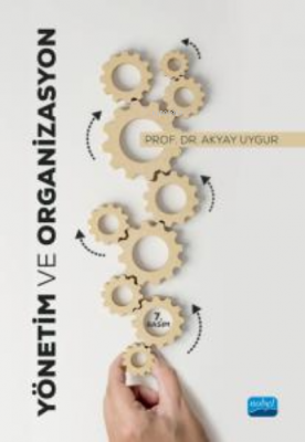 Yönetim ve Organizasyon Akyay Uygur