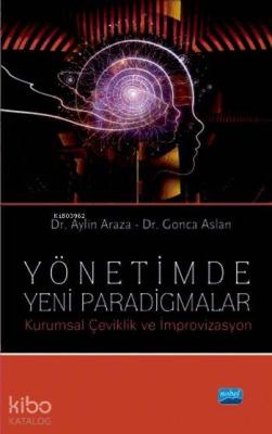 Yönetimde Yeni Paradigmalar; Kurumsal Çeviklik ve İmprovizasyon Aylin 