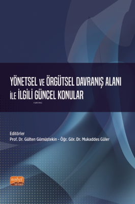 Yönetsel ve Örgütsel Davranış Alanı ile İlgili Güncel Konular Gülten G